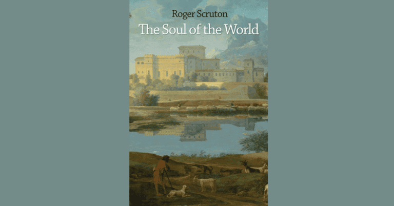 Book Review: The Soul Of The World // Roger Scruton