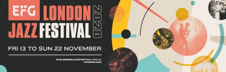 EFG London Jazz Festival 2020 Announces 100 Livestreamed Performances