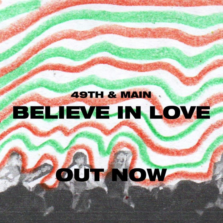 Track Review: Believe In Love // 49th & Main