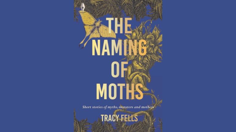 Book Review: The Naming Of Moths // Tracy Fells