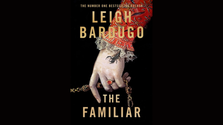 Book Review: The Familiar // Leigh Bardugo