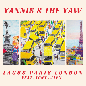 EP Review: Lagos Paris London // Yannis & The Yaw 