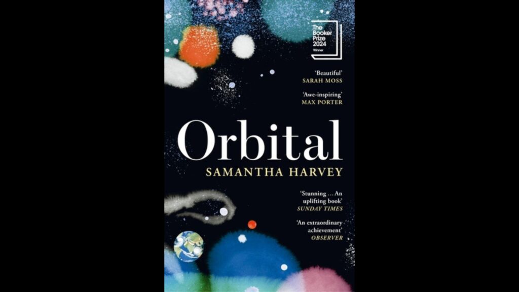 Samantha Harvey’s Orbital Wins Booker Prize 2024