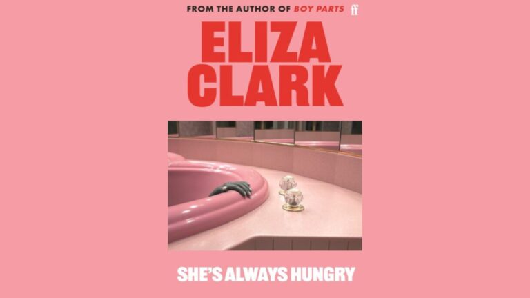 Book Review: She’s Always Hungry // Eliza Clark